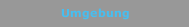 Umgebung